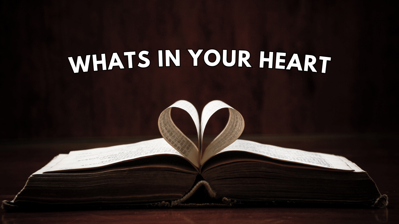 What's In Your Heart?